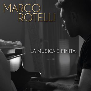 Marco Rotelli Cover La Musica è Finita
