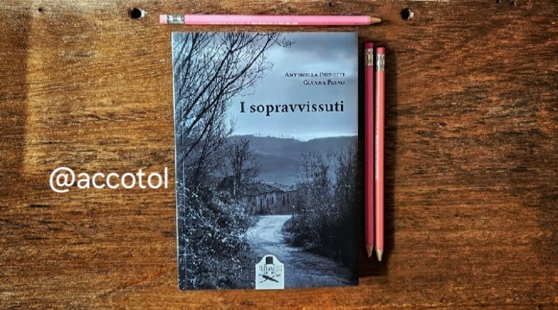 “I sopravvissuti” di Antonella Presutti Gianna Piano | RECENSIONE